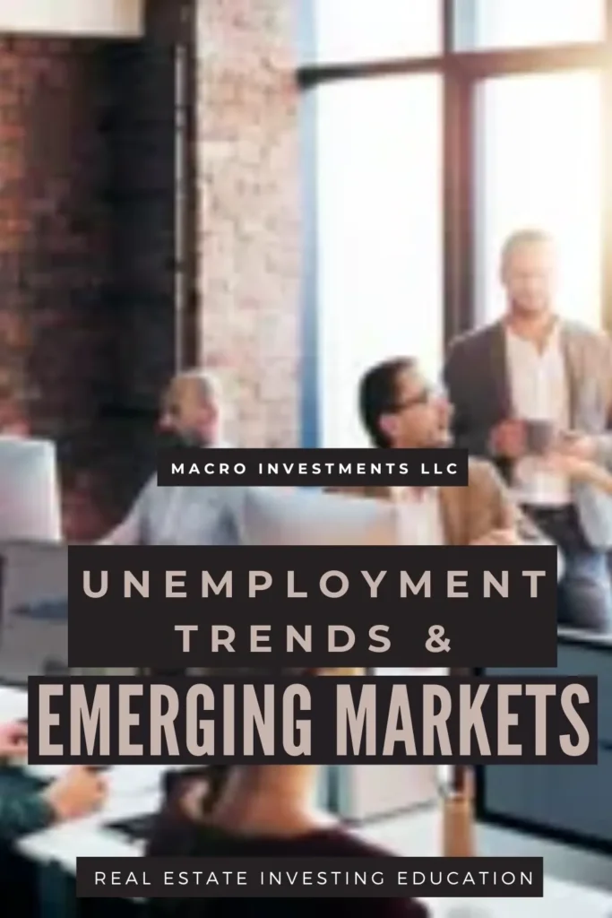 Using Unemployment in Determining Potential Upcoming Real Estate Emerging Markets | Blog | InvestingTE.com
