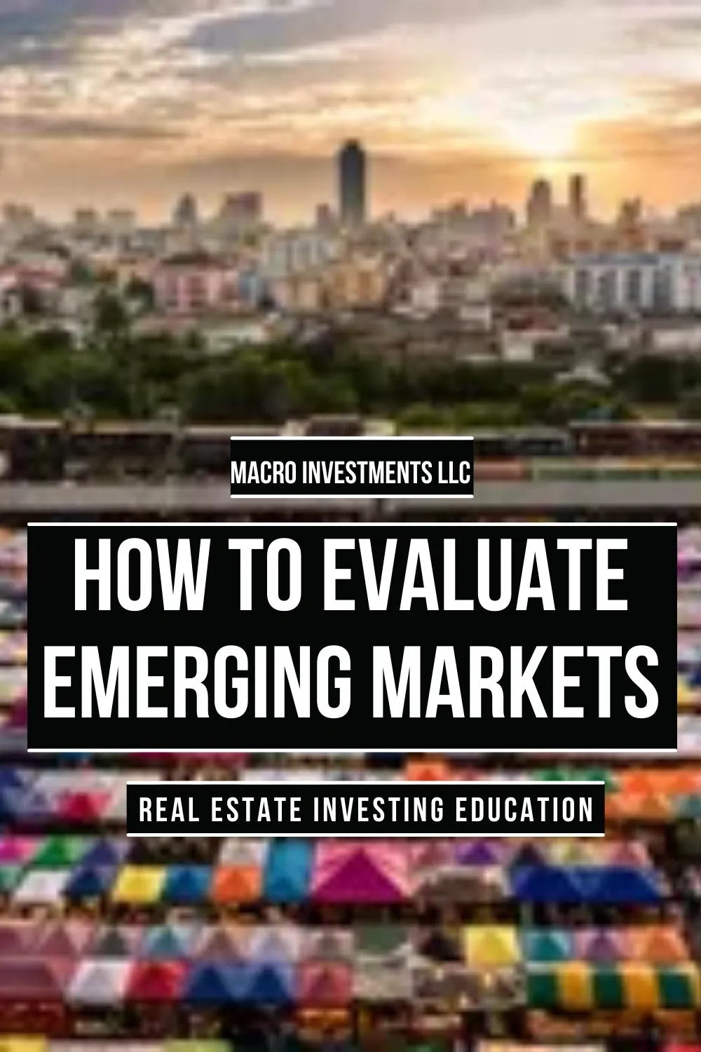 How to Evaluate Emerging Markets in Real Estate | Blog | InvestingTE.com