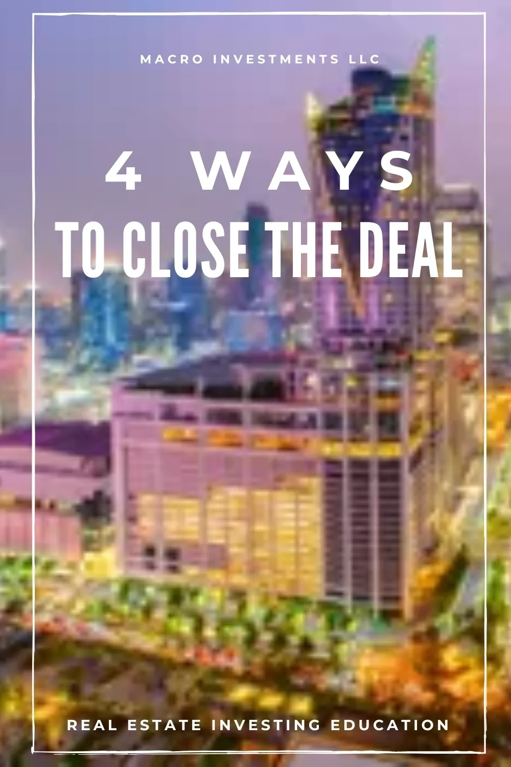 Learn 4 Ways Your Can Close Your Real Estate Deals | Blog | InvestingTE.com
